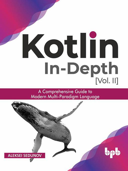 Title details for Kotlin In-depth [Vol-II] by Aleksei Sedunov - Available
